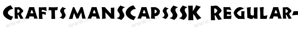 CraftsmanSCapsSSK Regular字体转换